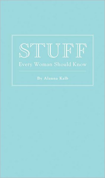 Stuff Every Woman Should Know