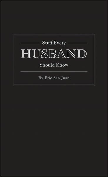 Stuff Every Husband Should Know