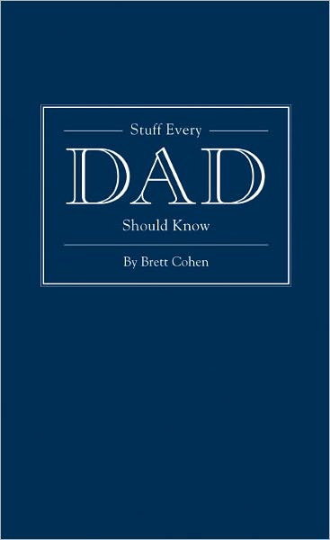 Stuff Every Dad Should Know