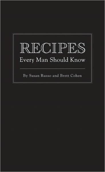 Recipes Every Man Should Know