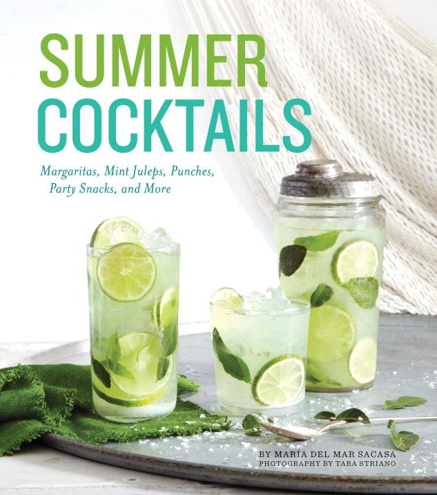 Summer Cocktails: Margaritas, Mint Juleps, Punches, Party Snacks, and More