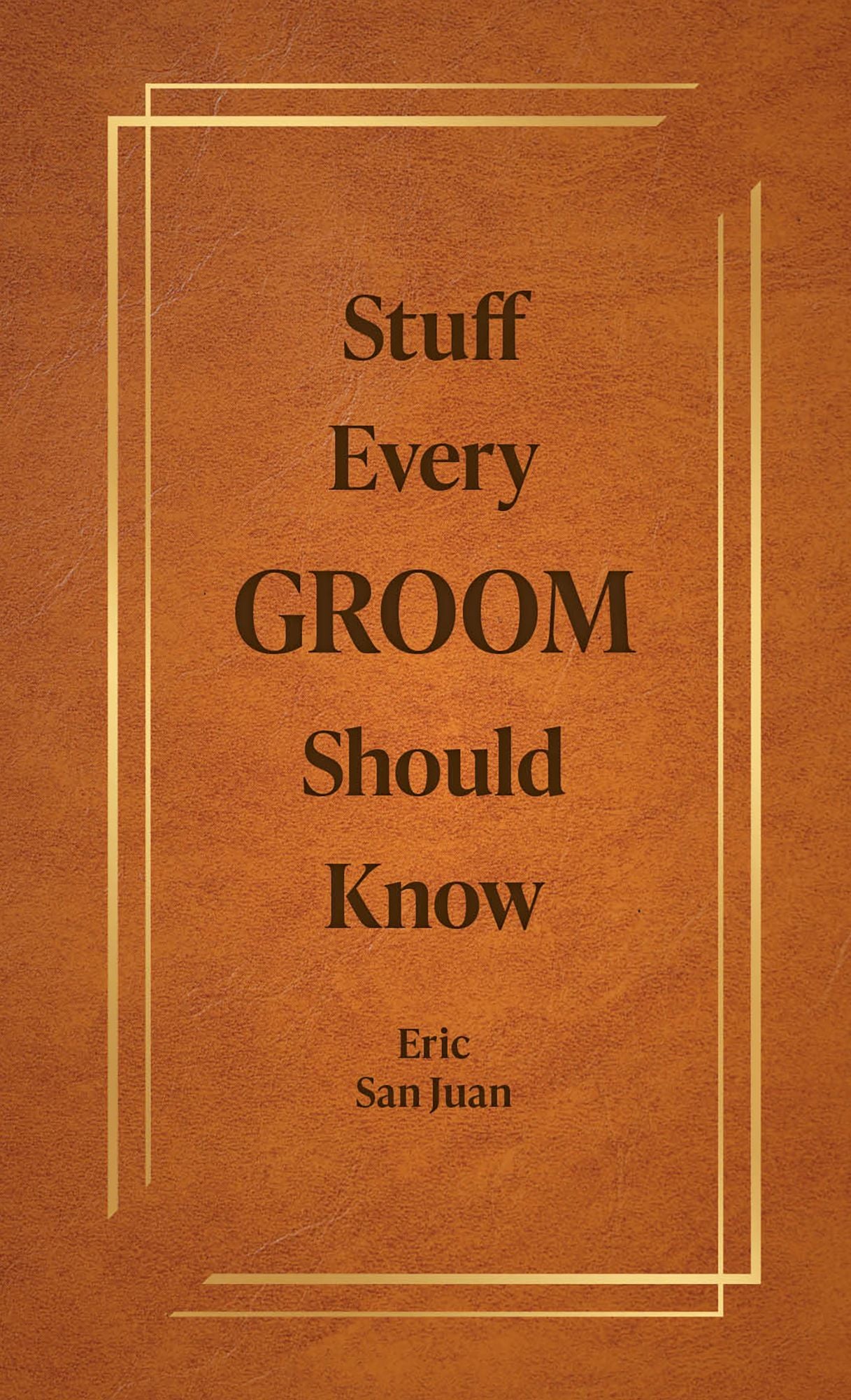 Stuff Every Groom Should Know