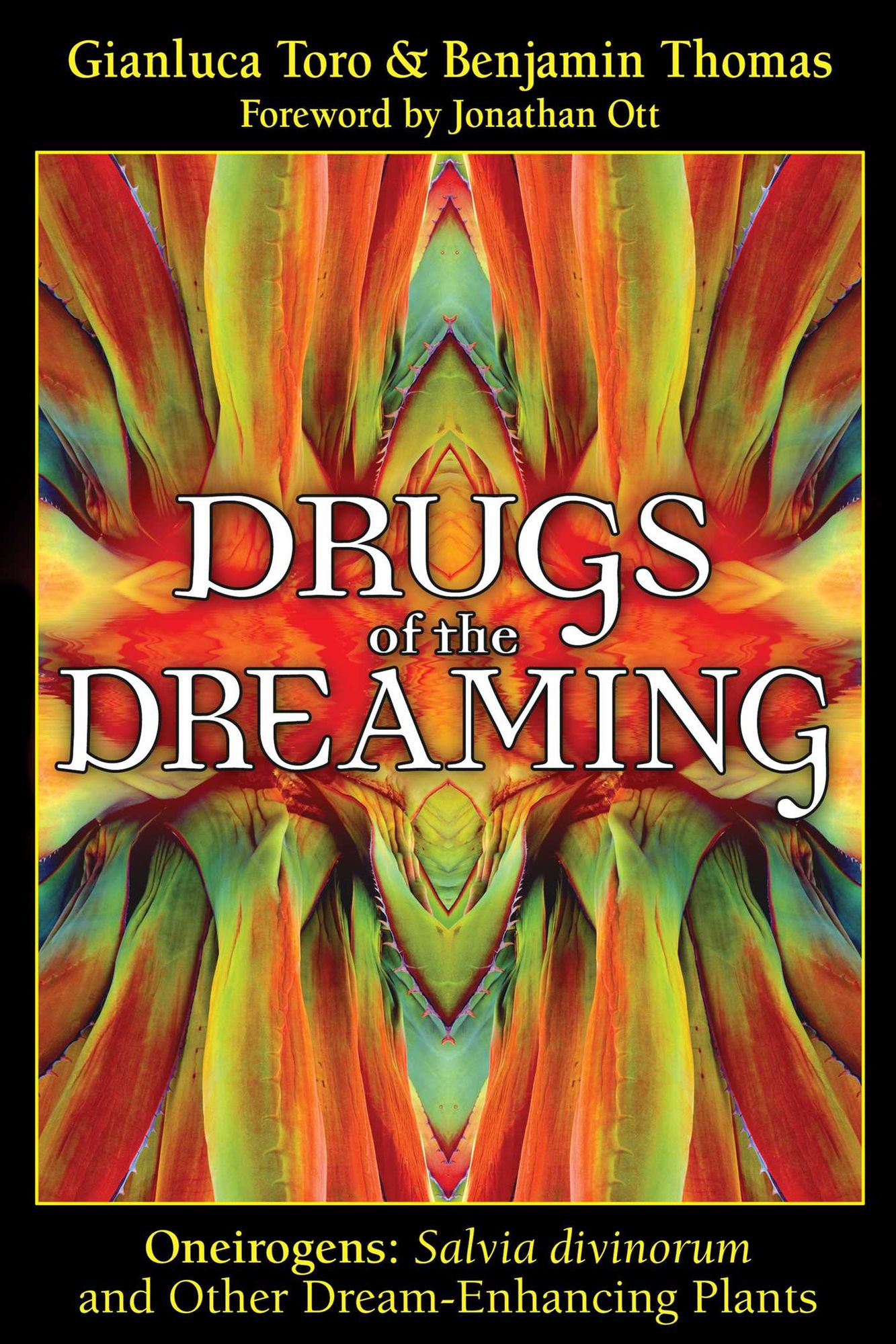 Drugs of the Dreaming: Oneirogens: Salvia divinorum and Other Dream-Enhancing Plants