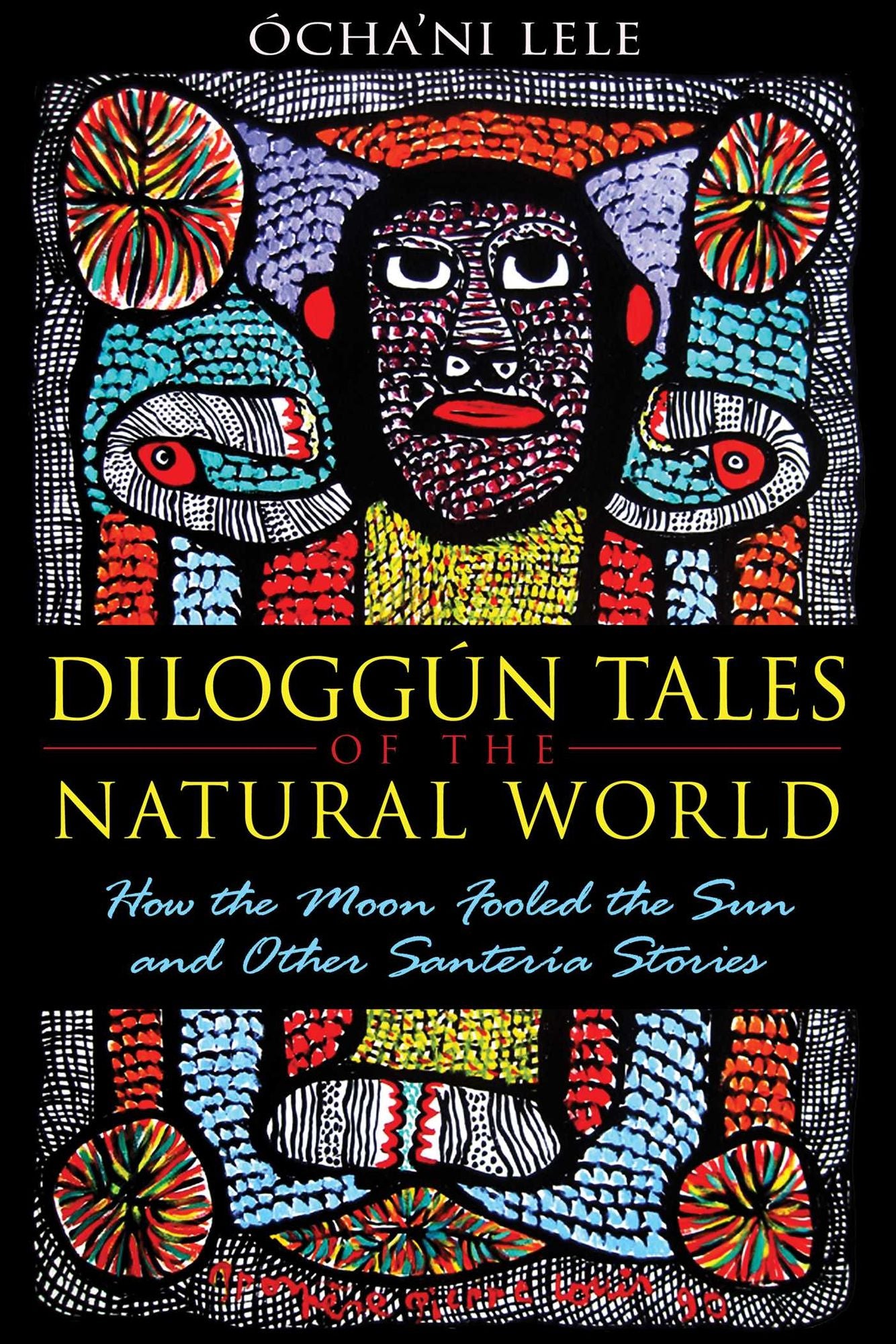 DiloggÃºn Tales of the Natural World: How the Moon Fooled the Sun and Other SanterÃ­a Stories