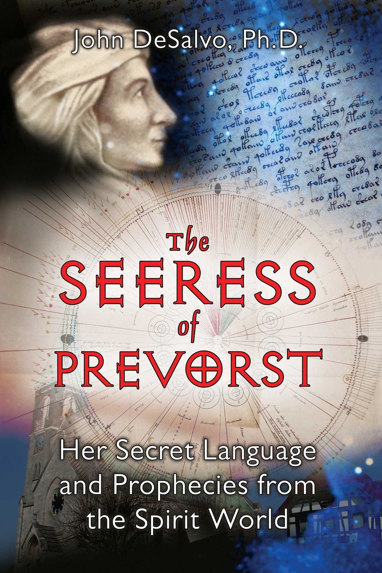 The Seeress of Prevorst: Her Secret Language and Prophecies from the Spirit World