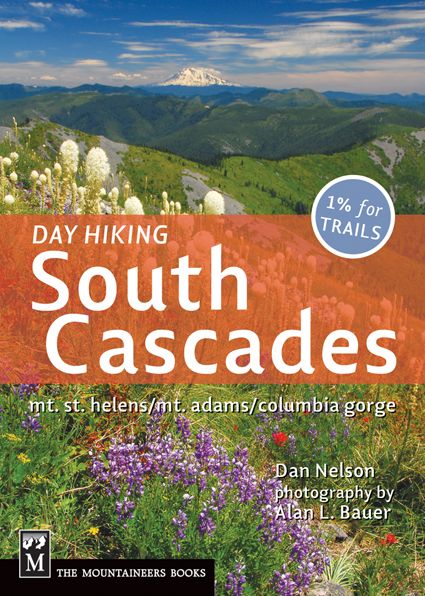 Day Hiking South Cascades: Mt St Helens/Mt Adams/Columbia Gorge