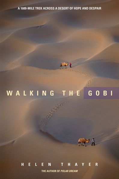 Walking the Gobi: A 1,600 Mile Trek Across a Desert of Hope and Despair