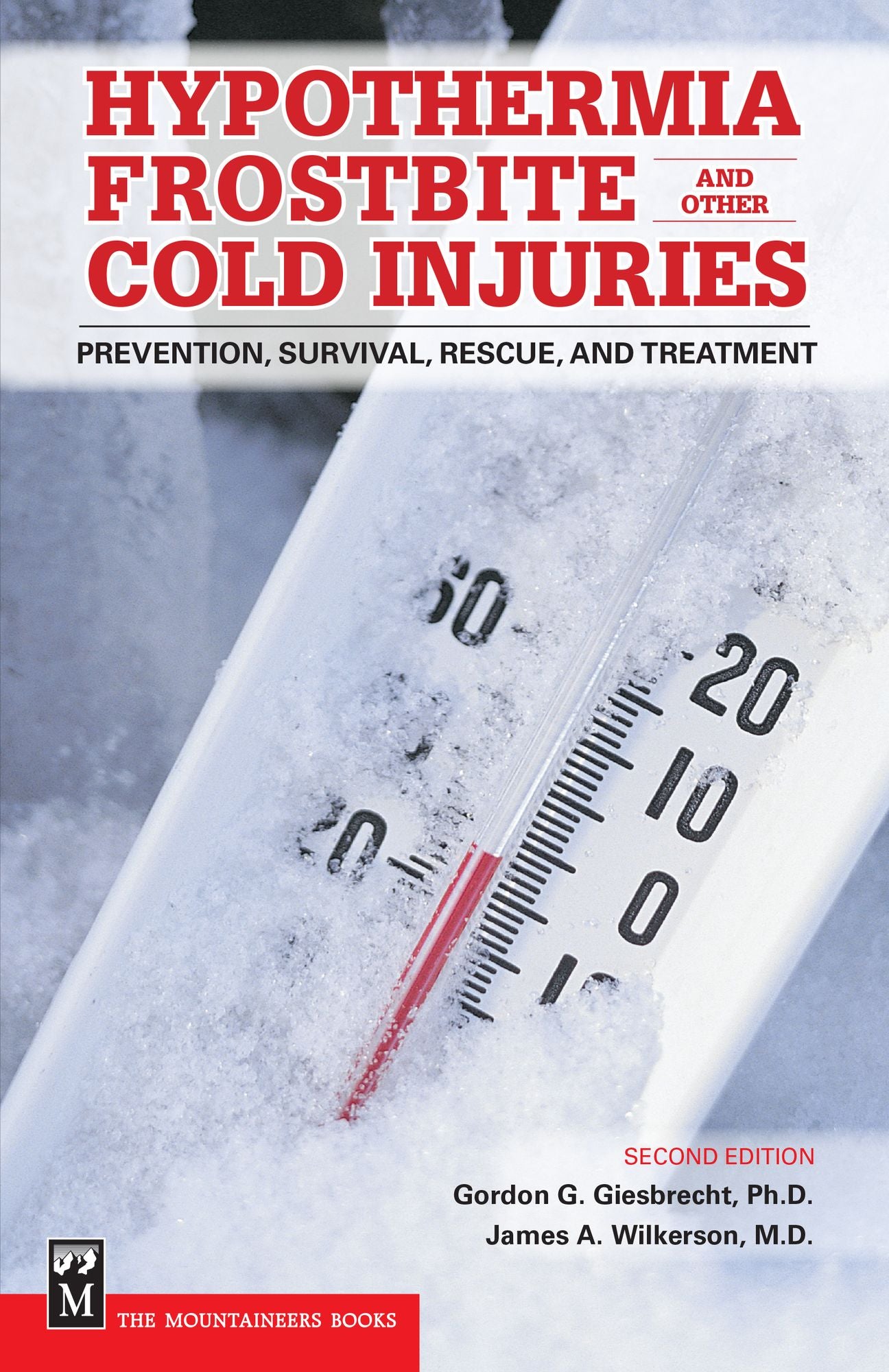 Hypothermia, Frostbite, and Other Cold Injuries: Prevention, Survival, Rescue, and Treatment