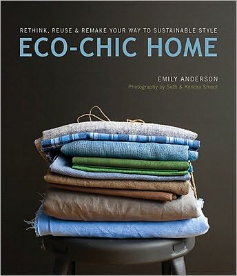 Eco-Chic Home: Rethink, Reuse & Remake Your Way to Sustainable Style