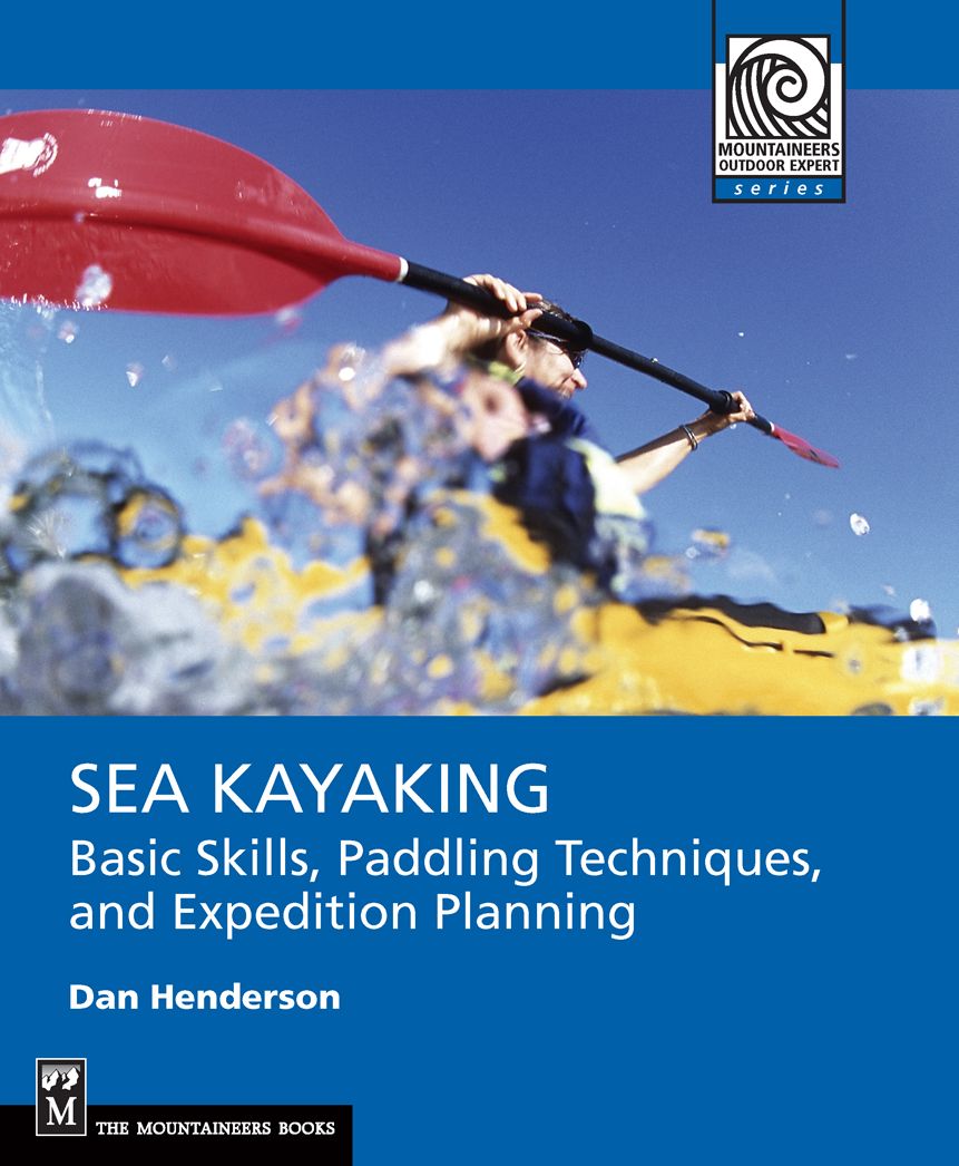 Sea Kayaking: Building Skills, Improving Techniques