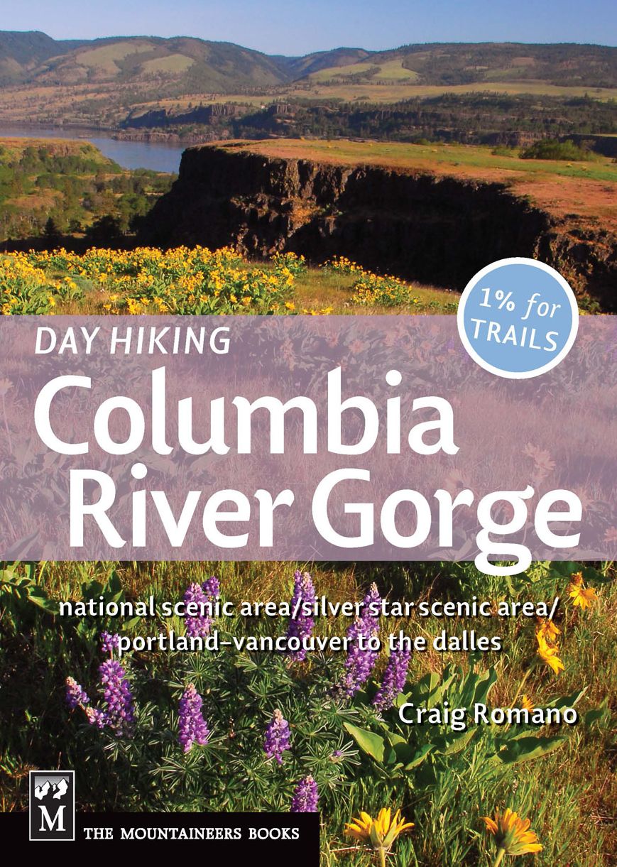 Day Hiking Columbia Gorge: National Scenic Area/Silver Star Scenic Area/Portland-Vancouver to the Dalles