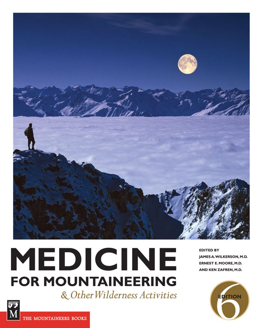 Medicine for Mountaineering & Other Wilderness Activities: & Other Wilderness Activities, 6th Edition