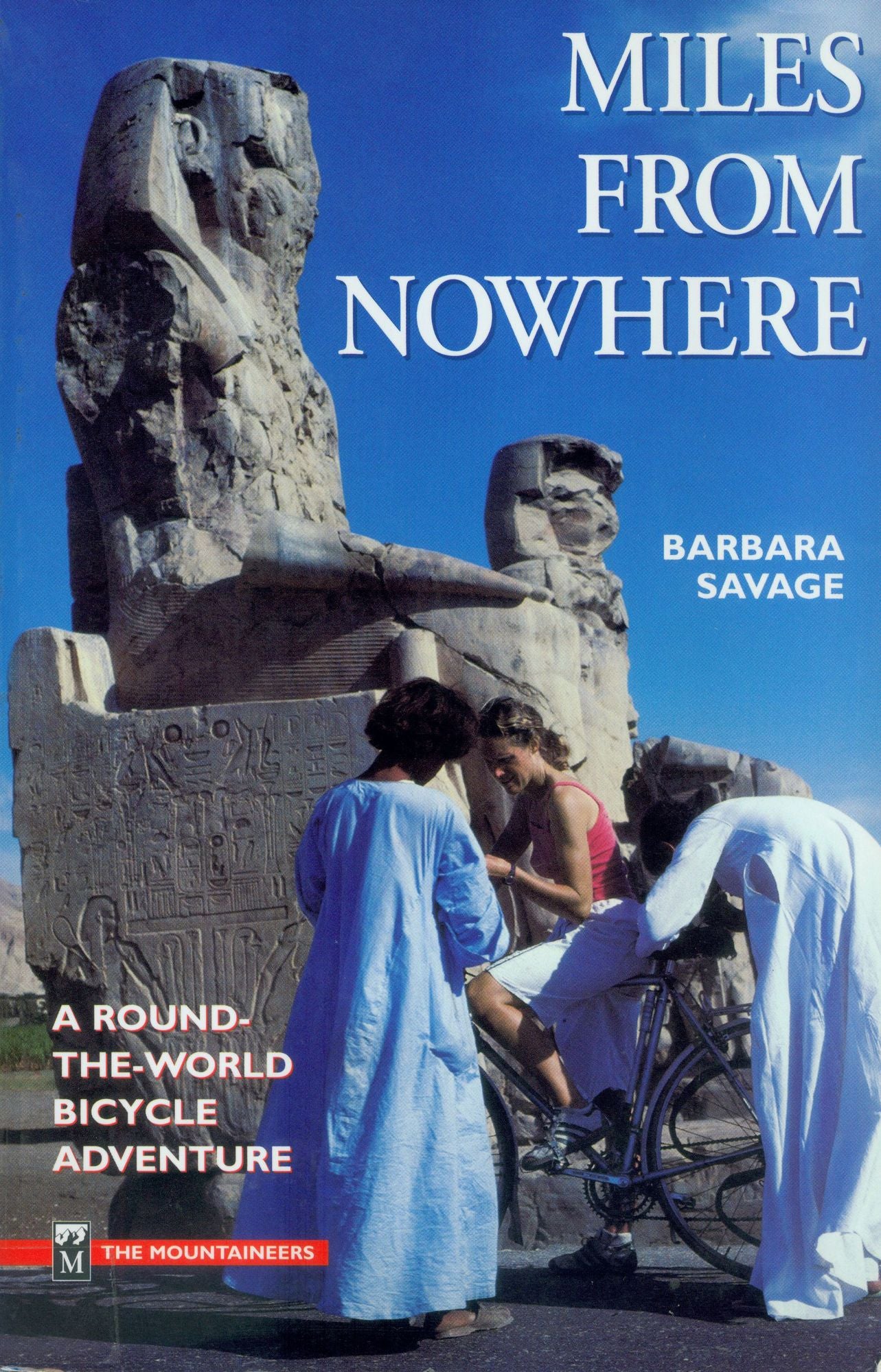 Miles From Nowhere: A Round-the-World bicycle Adventure