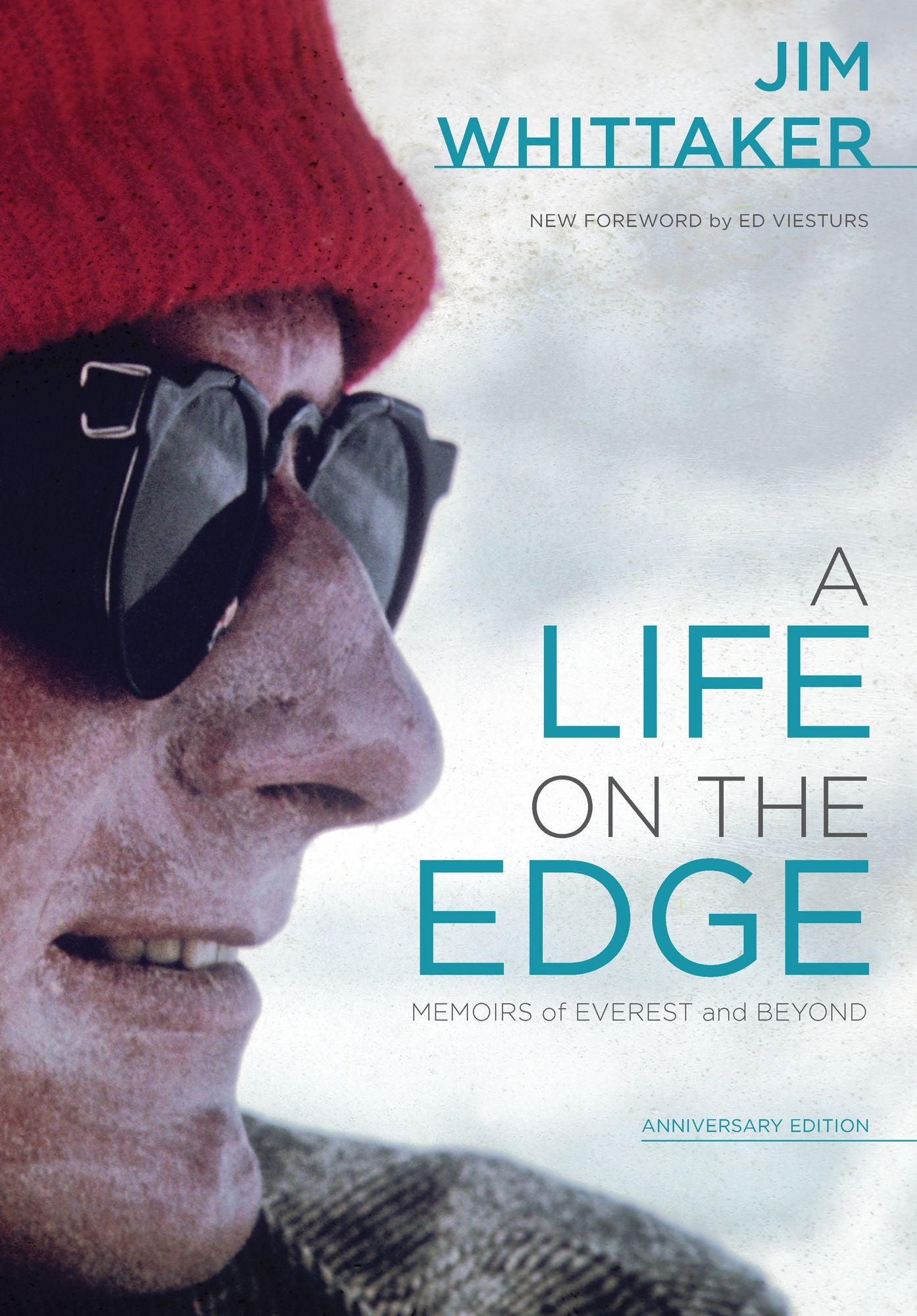A Life on the Edge, Anniversary Edition: Memoirs of Everest and Beyond