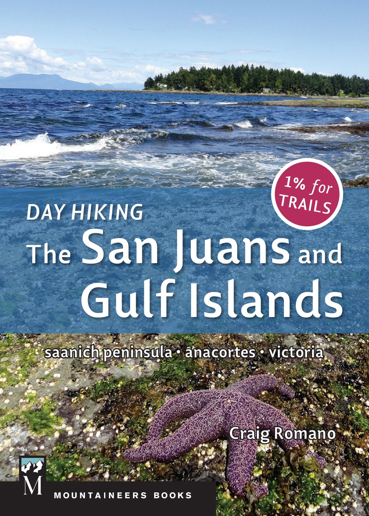 Day Hiking The San Juans and Gulf Islands: National Parks, Anacortes, Victoria