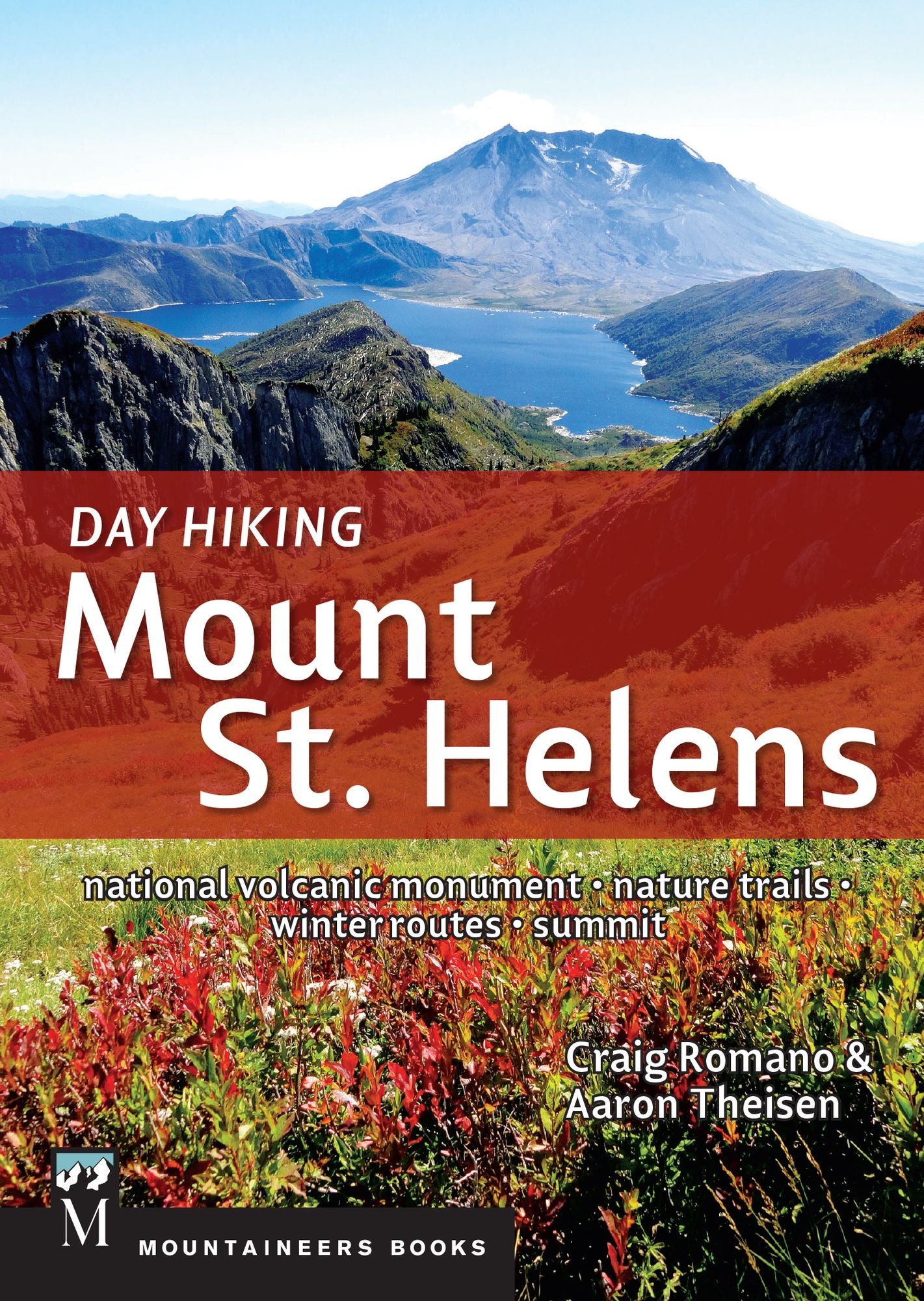 Day Hiking: Mount St. Helens: National Monument, Dark Divide, Cowlitz River Valley