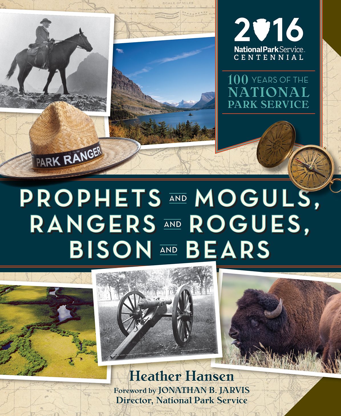Prophets and Moguls, Rangers and Rogues, Bison and Bears: 100 Years of the National Park Service