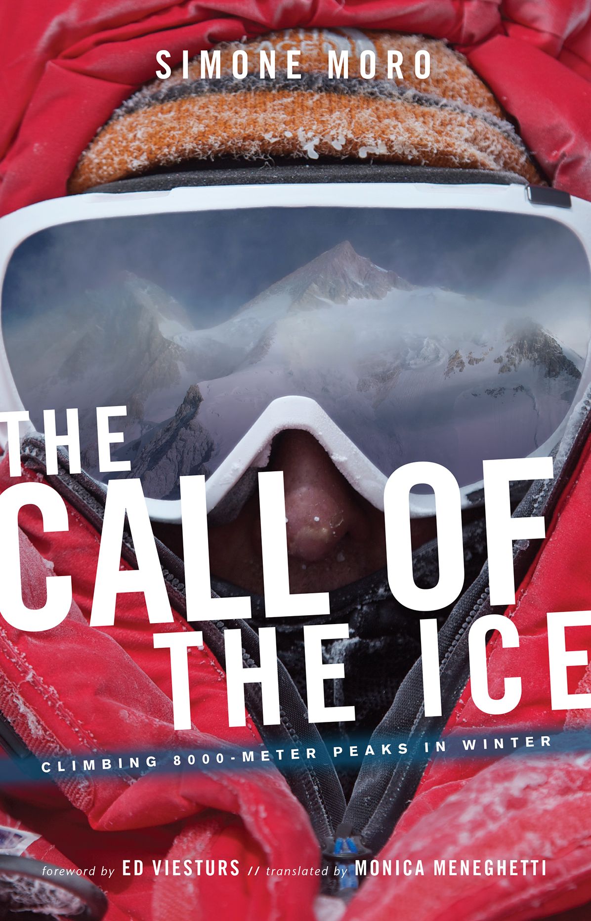 Call of the Ice, The: Climbing 8000-Meter Peaks in Winter