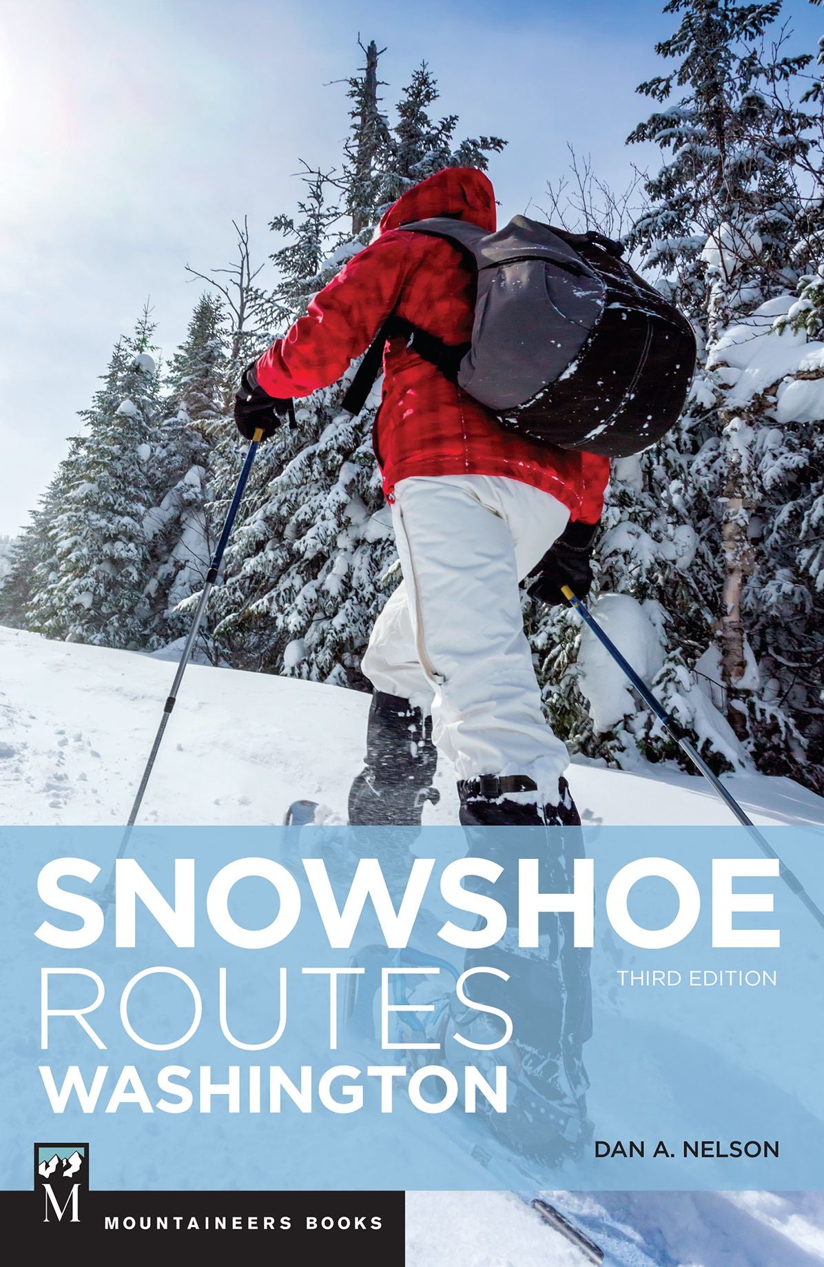 Snowshoe Routes Washington 3rd Edition