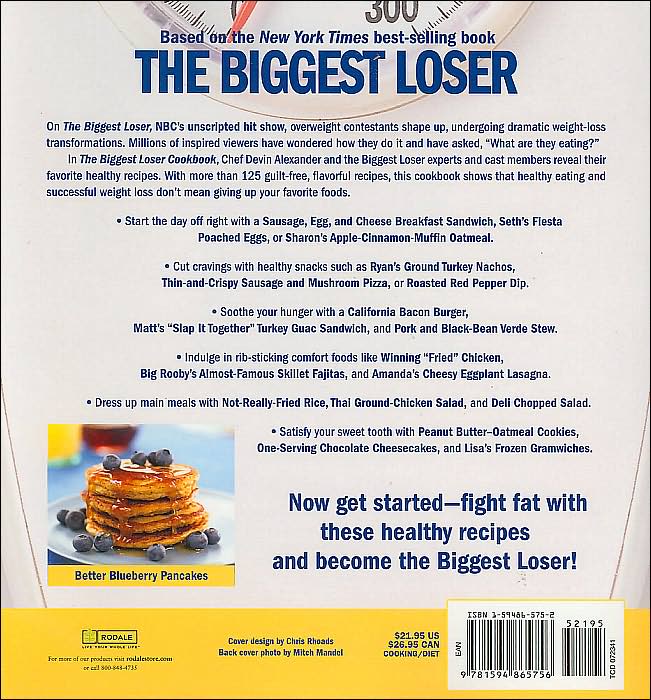 The Biggest Loser Cookbook: More Than 125 Healthy, Delicious Recipes Adapted from NBC's Hit Show