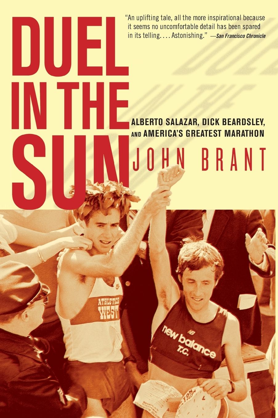 Duel in the Sun: The Story of Alberto Salazar, Dick Beardsley, and America's Greatest Marathon