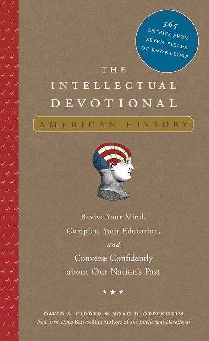 Intellectual Devotional, American History: Revive Your Mind, Complete Your Education, and Converse Confidently About Our Nation's Past