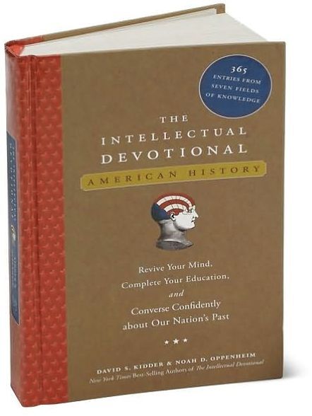 Intellectual Devotional, American History: Revive Your Mind, Complete Your Education, and Converse Confidently About Our Nation's Past
