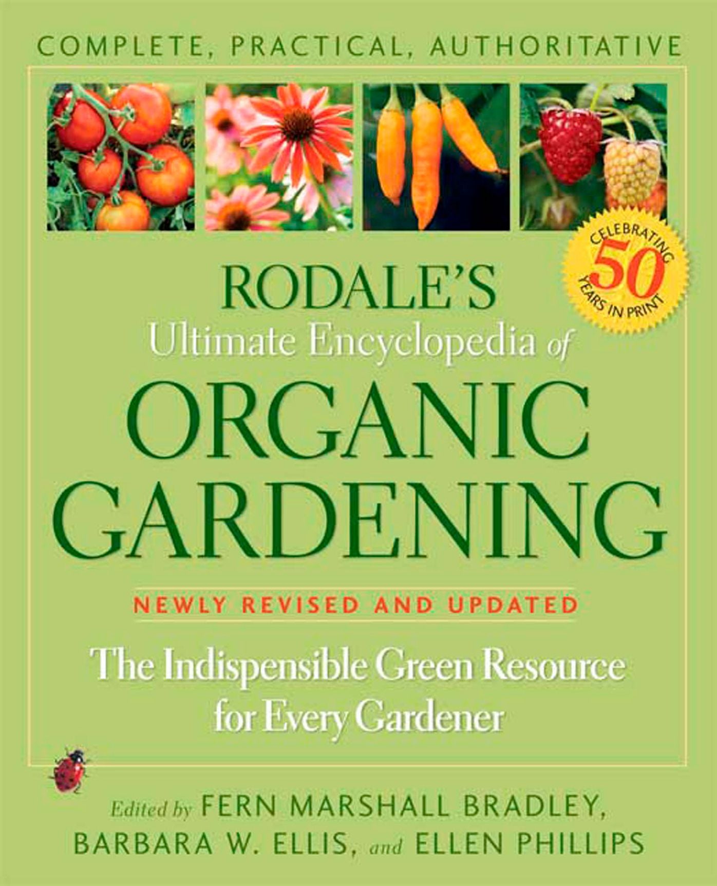 Rodale's Ultimate Encyclopedia of Organic Gardening: The Indispensable Green Resource for Every Gardener