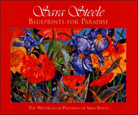 Blueprints for Paradise: The Watercolor Paintings of Sara Steele