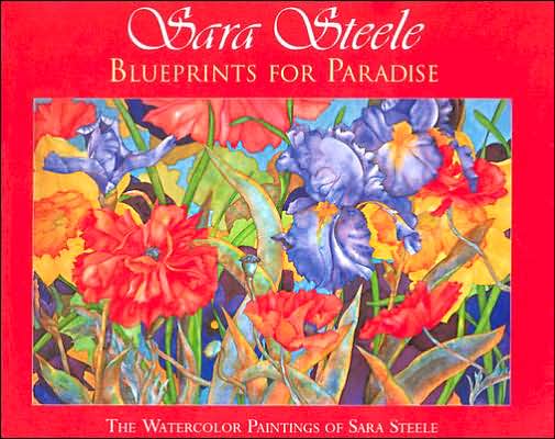 Blueprints for Paradise: The Watercolor Paintings of Sara Steele