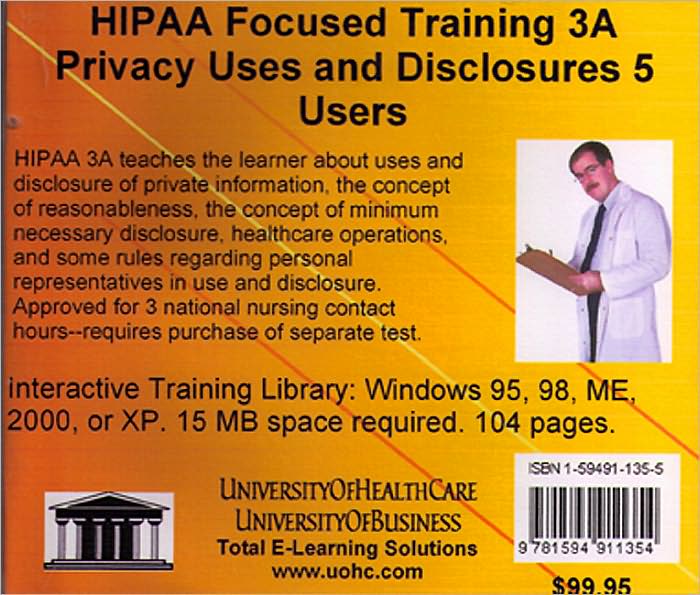HIPAA Focused Training 3A: Privacy Uses and Disclosures 5 Users