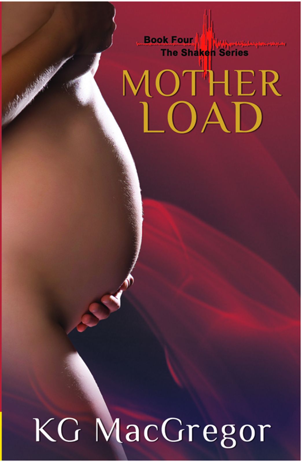 Mother Load: Book Four of the Shaken Series