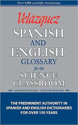 Velazquez Spanish and English Glossary for the Science Classroom