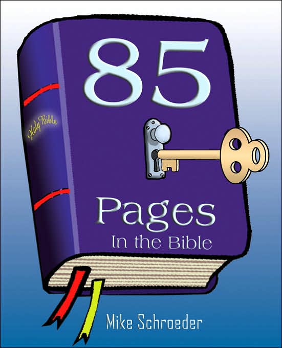 85 Pages in the Bible are the Key to Understanding It and Discovering Its Vital Truths