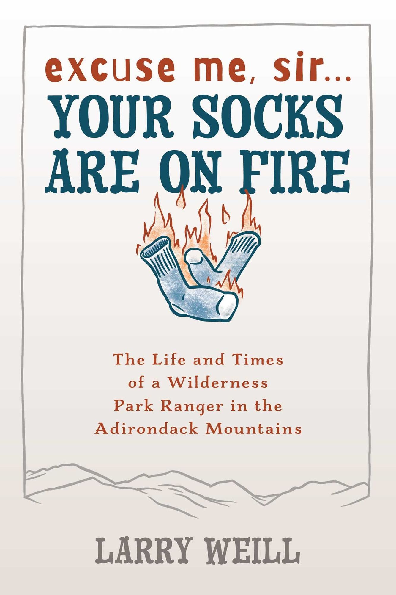 Excuse Me, Sir-- Your Socks Are on Fire