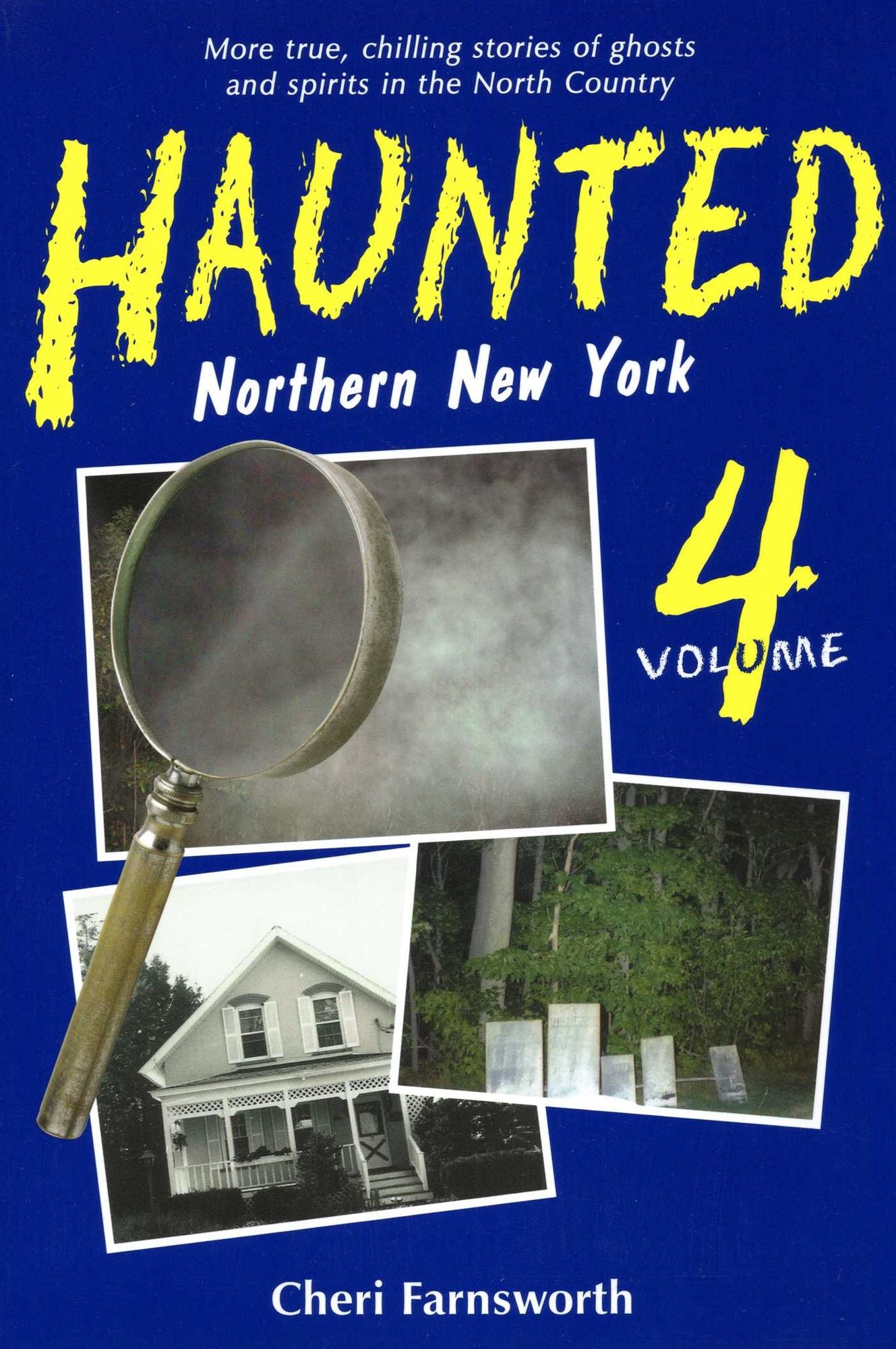 Haunted Northern New York, Volume 4