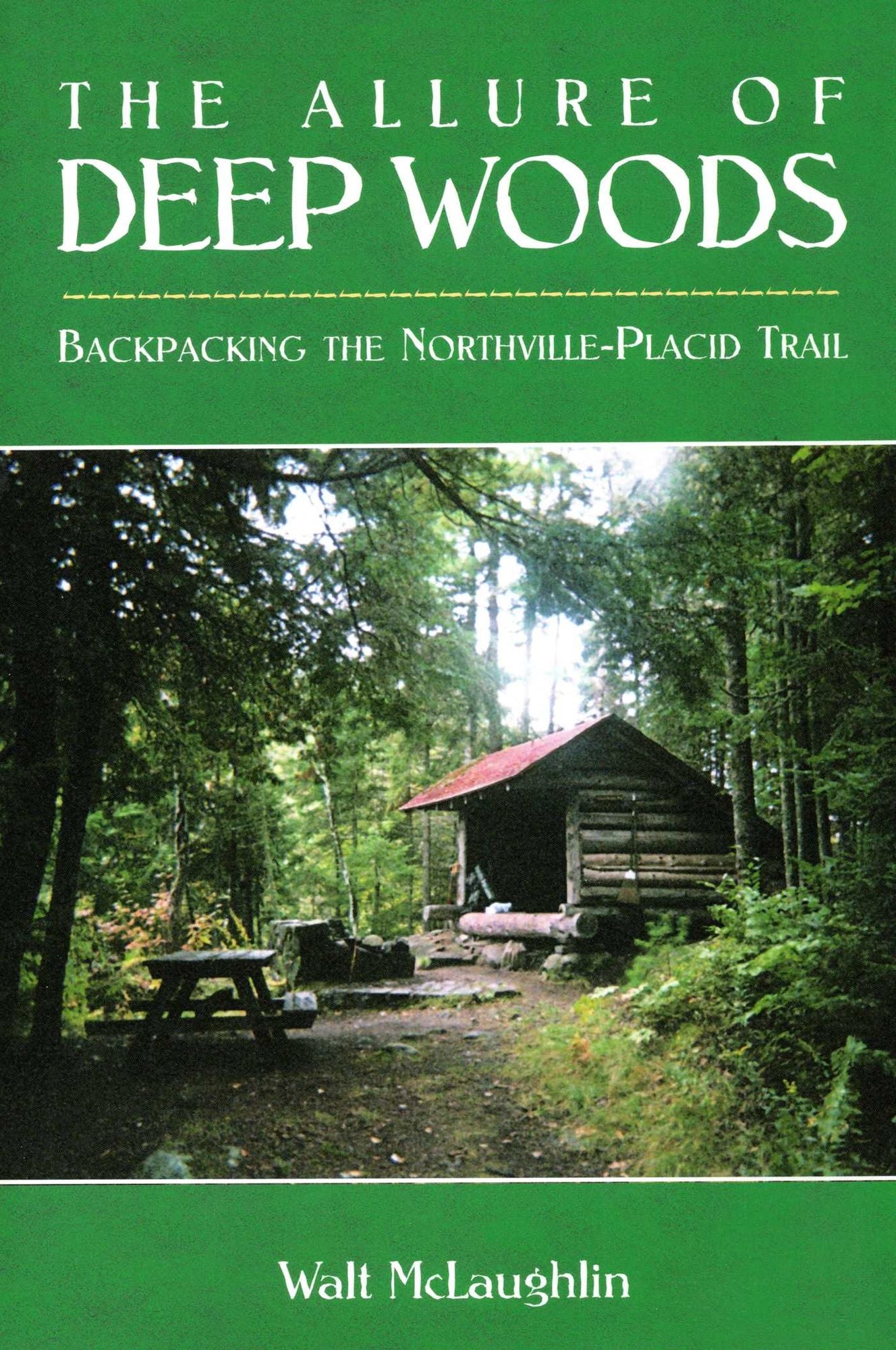 The Allure of the Deep Woods: Backpacking the Northville-Placid Trail