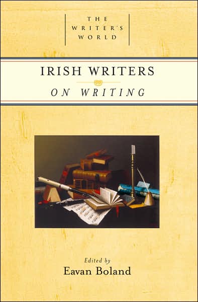 Irish Writers on Writing (The Writer's World Series)