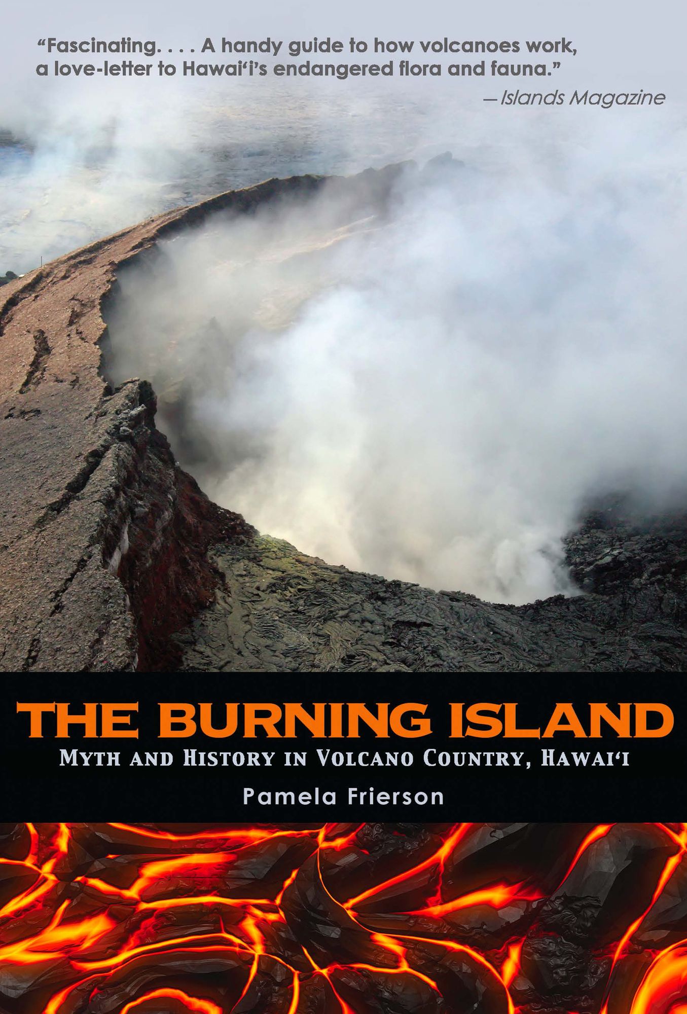 The Burning Island: Myth and History of the Hawai'ian Volcano Country
