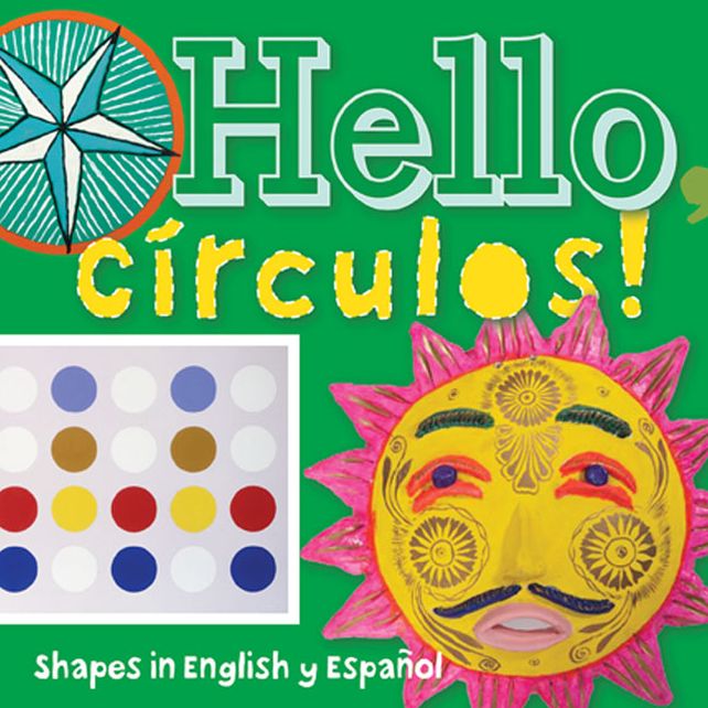 Hello, Círculos!: Shapes in English and Spanish