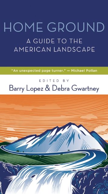 Home Ground: A Guide to the American Landscape
