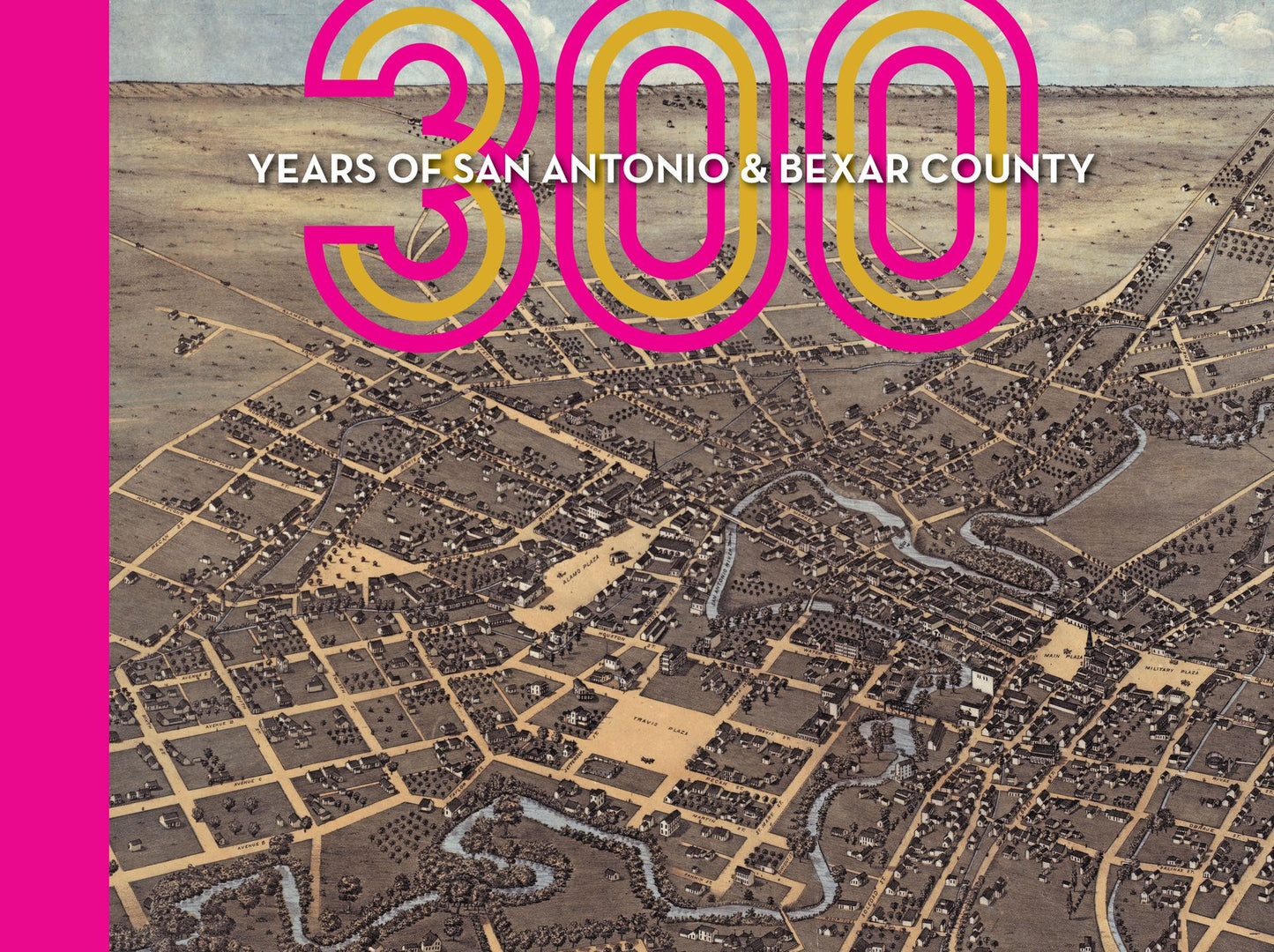 300 Years of San Antonio Bexar County