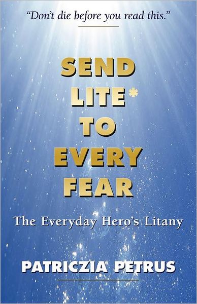 Send Lite to Every Fear