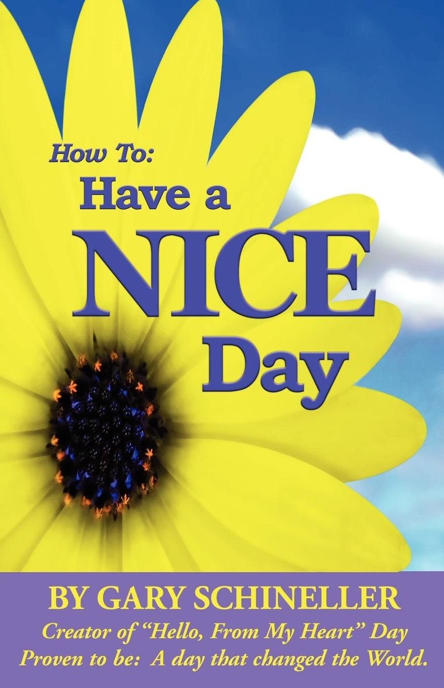 How To: Have a Nice Day