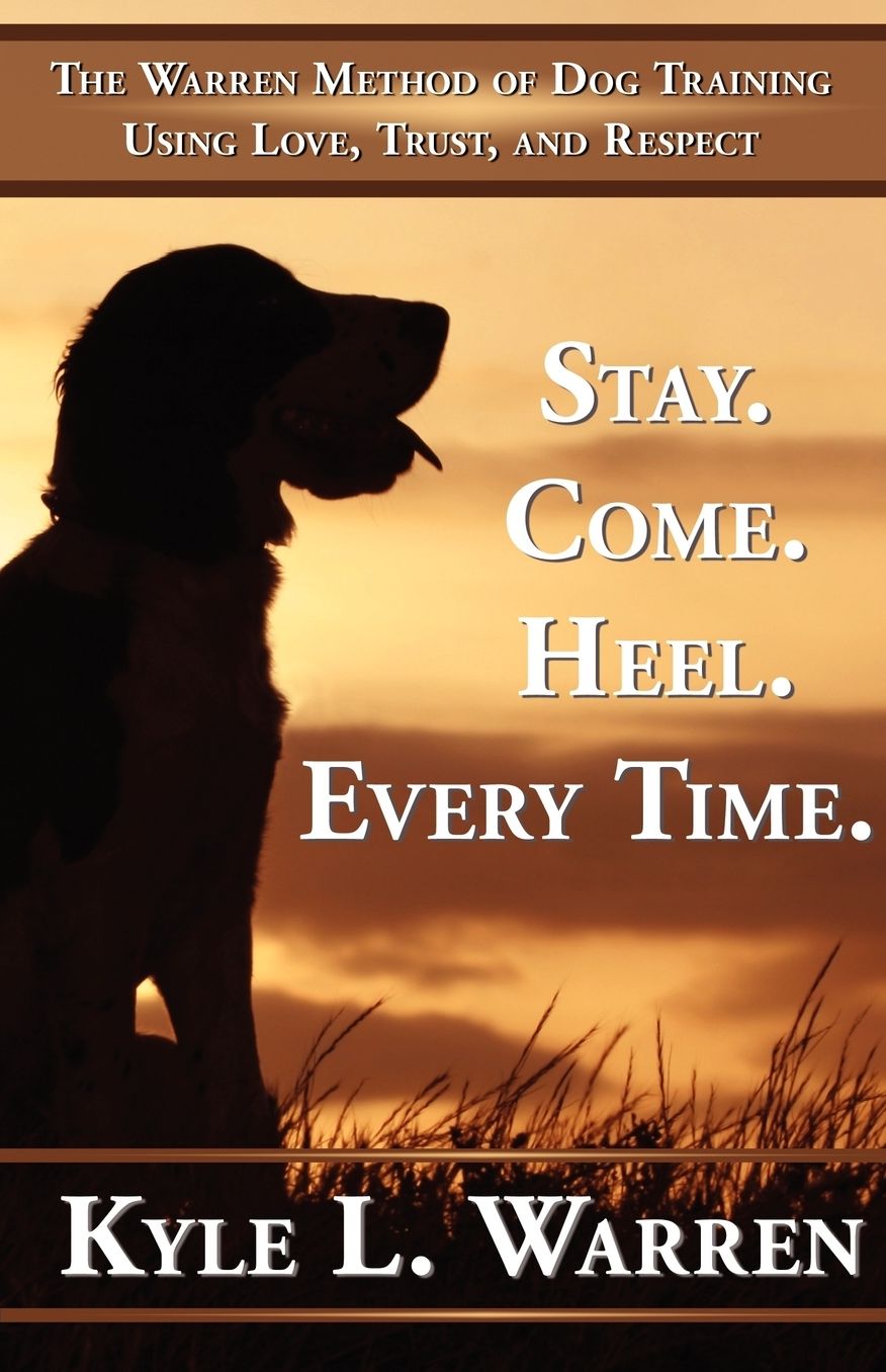 Stay. Come, Heel. Everytime