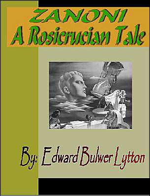 Zanoni: A Rosicrucian Tale