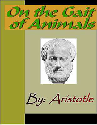 On the Gait of Animals - ARISTOTLE