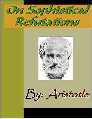 On Sophistical Refutations - ARISTOTLE
