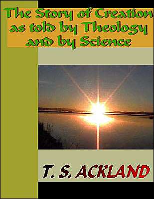 The Story of Creation as told by Theology and by Science
