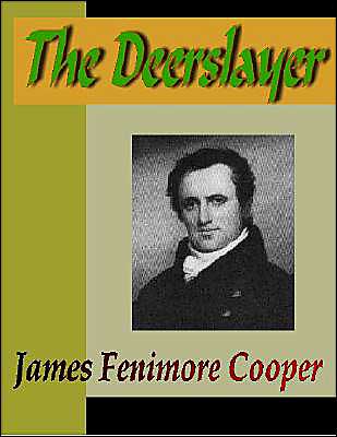 The Deerslayer; or, The First Warpath
